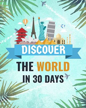 Discover the World in 30 Days